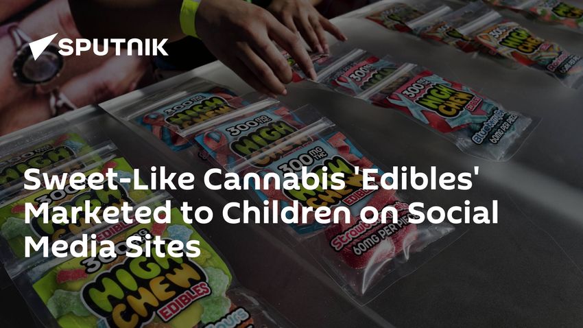  Sweet-Like Cannabis ‘Edibles’ Marketed to Children on Social Media Sites