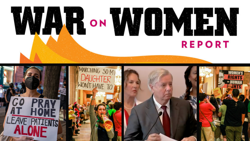  War on Women Report: The Post-Roe Nightmare; Lindsey Graham’s 15-Week Abortion Ban; Matt Gaetz Can Continue to Abuse Young Girls