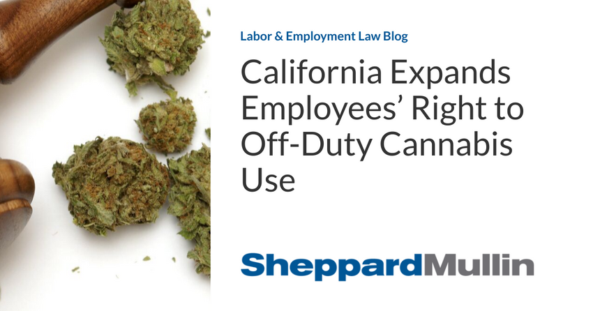  California Expands Employees’ Right to Off-Duty Cannabis Use