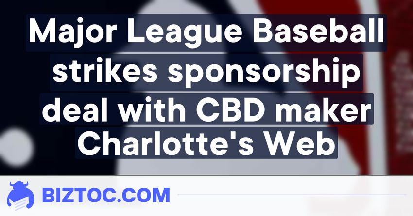  Major League Baseball strikes sponsorship deal with CBD maker Charlotte’s Web