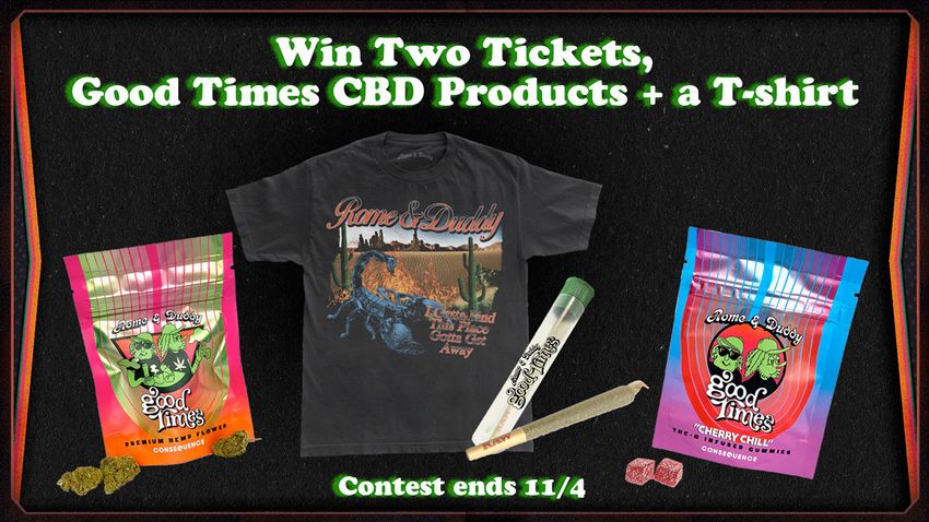  Win Rome and Duddy Tickets, Good Times CBD Products, and a T-Shirt