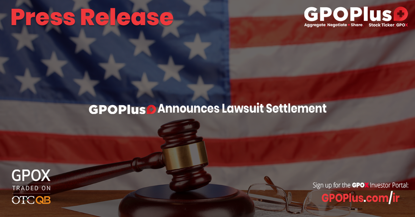  GPOPlus+ Announces Lawsuit Settlement