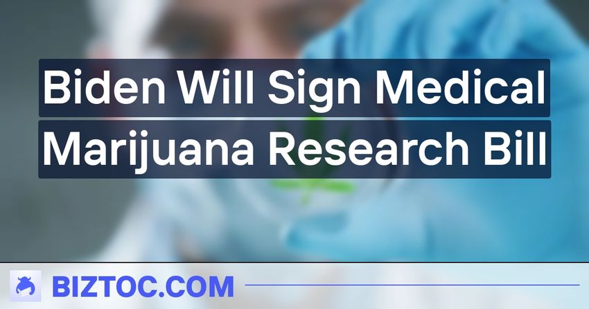  Biden Will Sign Medical Marijuana Research Bill