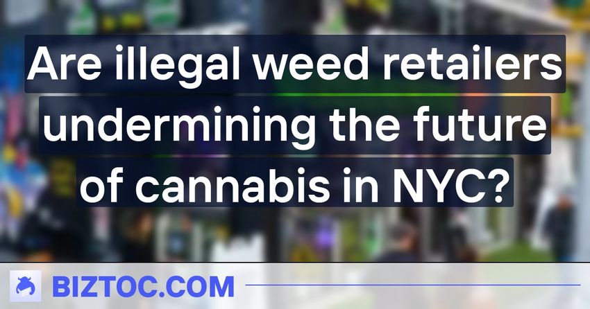  Are illegal weed retailers undermining the future of cannabis in NYC?