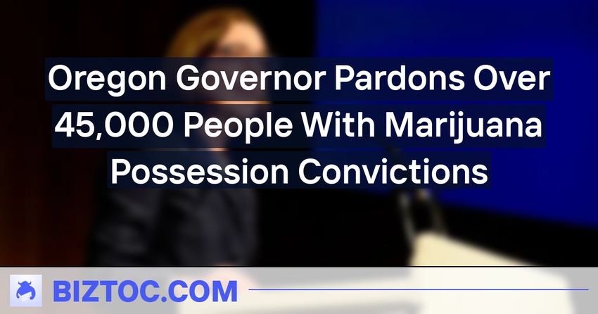  Oregon Governor Pardons Over 45,000 People With Marijuana Possession Convictions