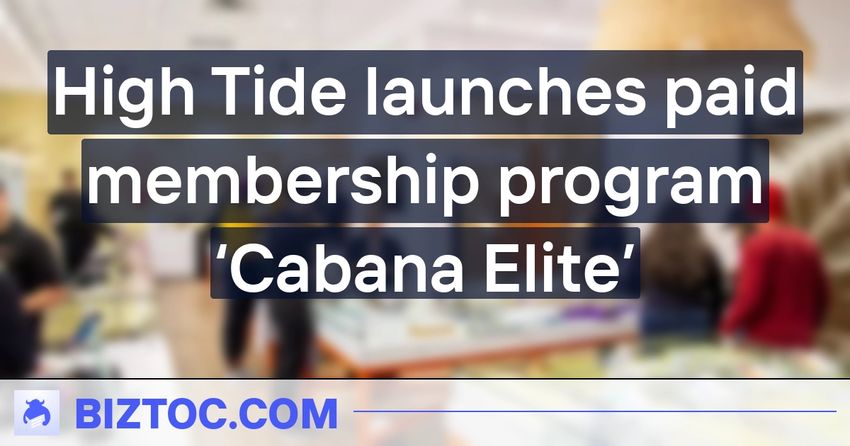 High Tide launches paid membership program ‘Cabana Elite’