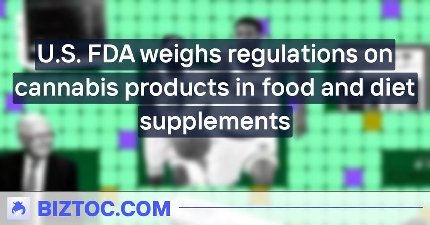  U.S. FDA weighs regulations on cannabis products in food and diet supplements