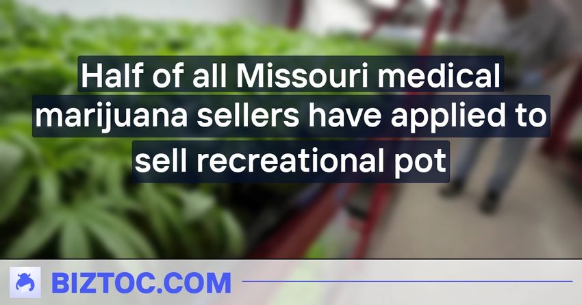  Half of all Missouri medical marijuana sellers have applied to sell recreational pot