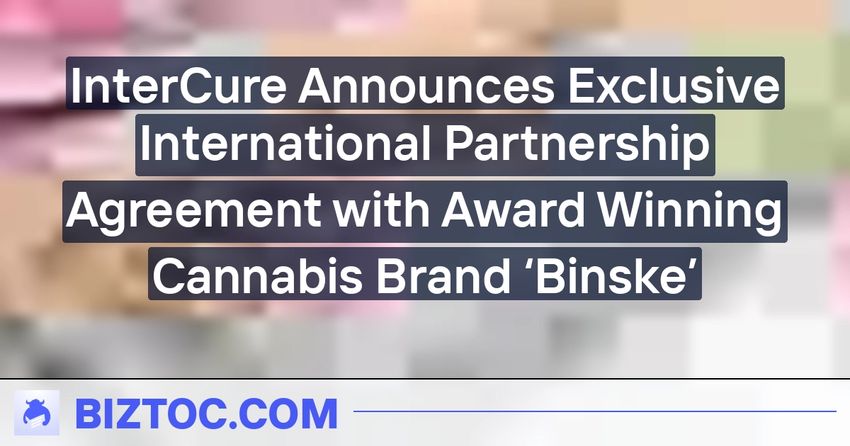  InterCure Announces Exclusive International Partnership Agreement with Award Winning Cannabis Brand ‘Binske’