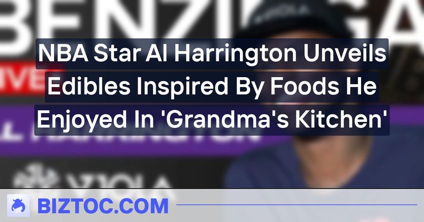  NBA Star Al Harrington Unveils Edibles Inspired By Foods He Enjoyed In ‘Grandma’s Kitchen’