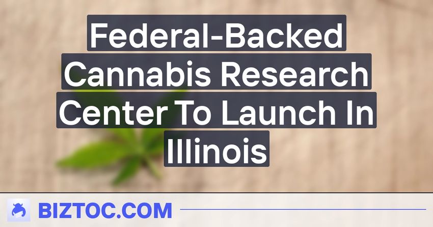  Federal-Backed Cannabis Research Center To Launch In Illinois