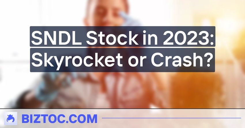  SNDL Stock in 2023: Skyrocket or Crash?