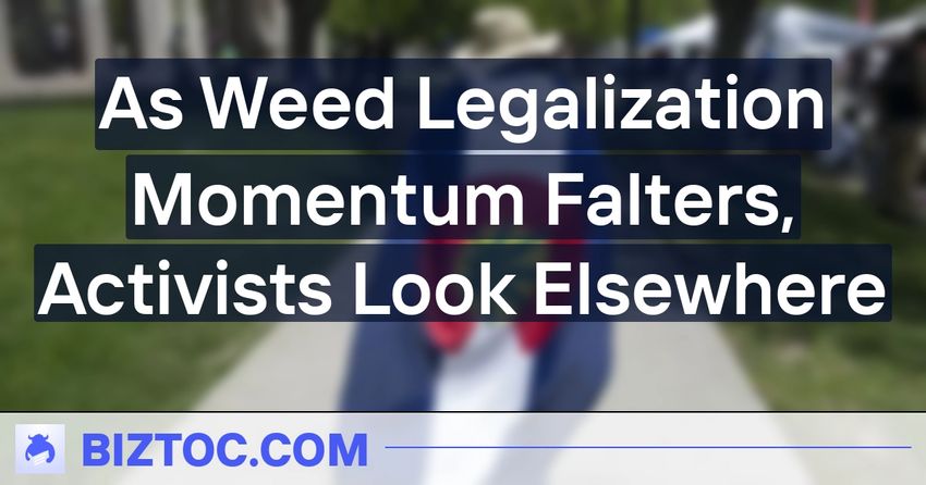  As Weed Legalization Momentum Falters, Activists Look Elsewhere