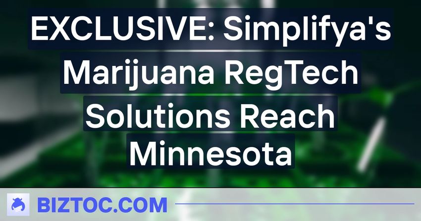  EXCLUSIVE: Simplifya’s Marijuana RegTech Solutions Reach Minnesota