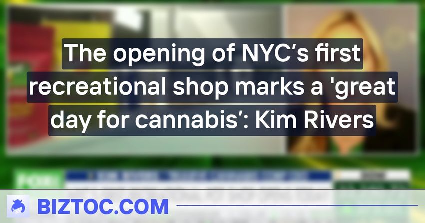  The opening of NYC’s first recreational shop marks a ‘great day for cannabis’: Kim Rivers