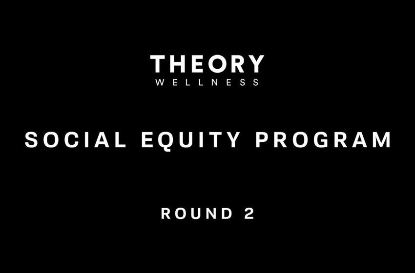 Theory Wellness Begins Round Two of Its Social Equity Program Supporting Emerging Cannabis Entrepreneurs