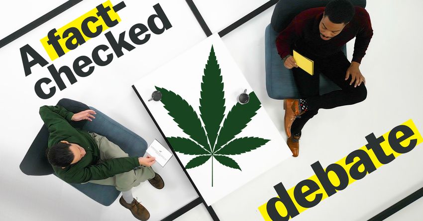  A fact-checked debate about legal weed