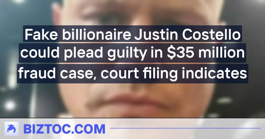  Fake billionaire Justin Costello could plead guilty in $35 million fraud case, court filing indicates