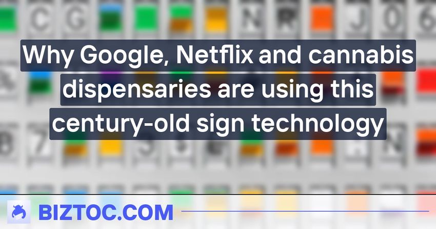  Why Google, Netflix and cannabis dispensaries are using this century-old sign technology