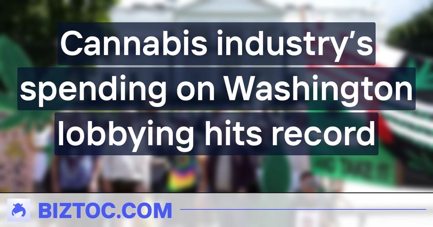  Cannabis industry’s spending on Washington lobbying hits record