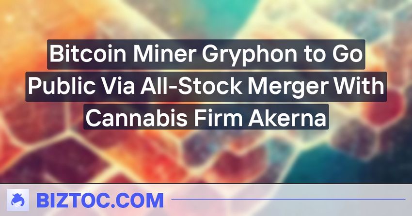  Bitcoin Miner Gryphon to Go Public Via All-Stock Merger With Cannabis Firm Akerna