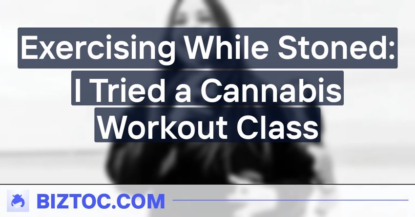  Exercising While Stoned: I Tried a Cannabis Workout Class