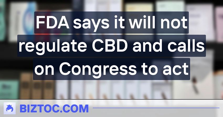  FDA says it will not regulate CBD and calls on Congress to act