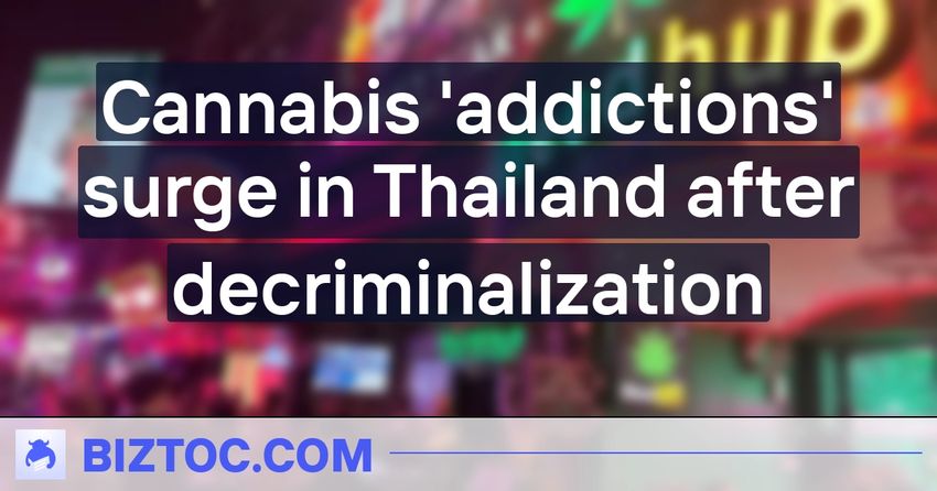  Cannabis ‘addictions’ surge in Thailand after decriminalization