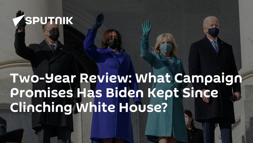  Two-Year Review: What Campaign Promises Has Biden Kept Since Clinching White House?