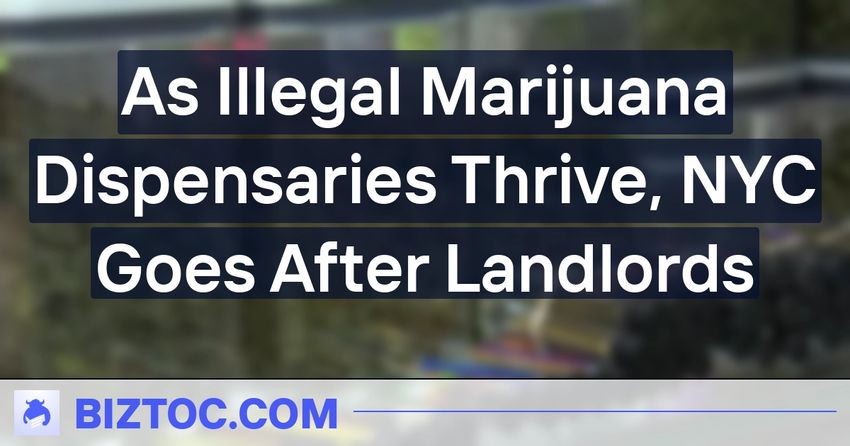  As Illegal Marijuana Dispensaries Thrive, NYC Goes After Landlords