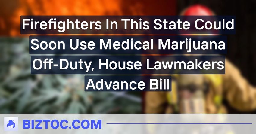  Firefighters In This State Could Soon Use Medical Marijuana Off-Duty, House Lawmakers Advance Bill