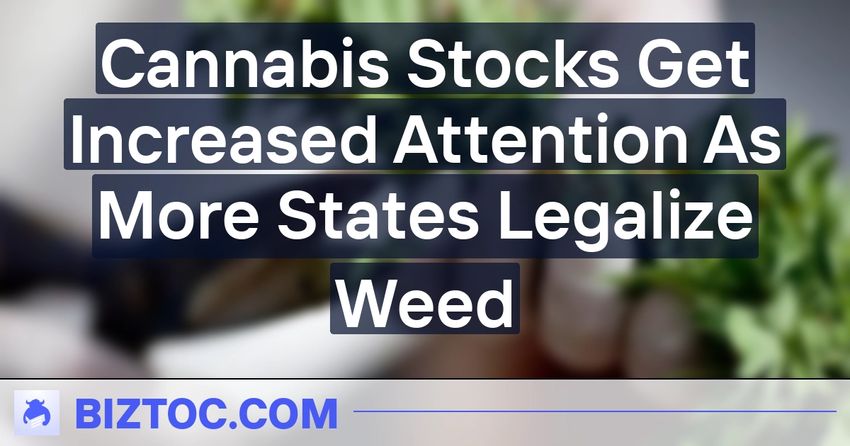  Cannabis Stocks Get Increased Attention As More States Legalize Weed