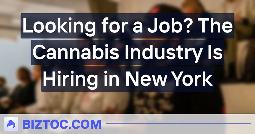  Looking for a Job? The Cannabis Industry Is Hiring in New York