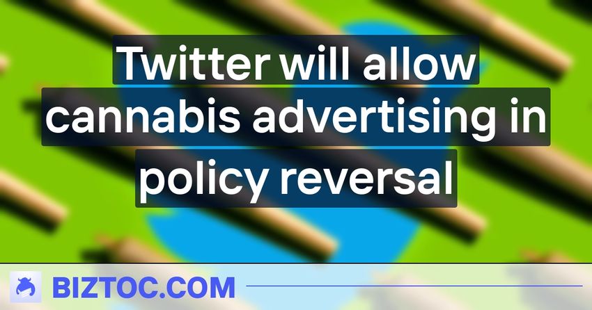  Twitter will allow cannabis advertising in policy reversal