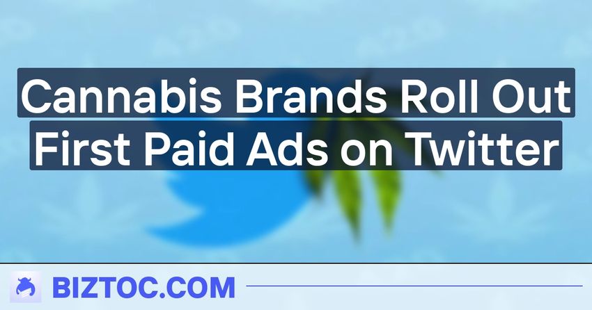  Cannabis Brands Roll Out First Paid Ads on Twitter