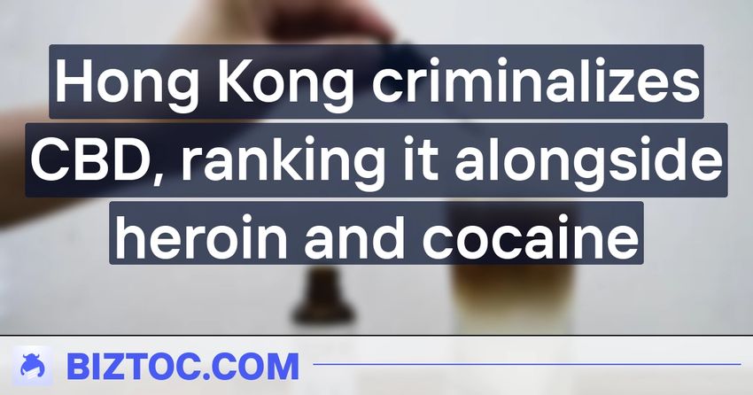  Hong Kong criminalizes CBD, ranking it alongside heroin and cocaine