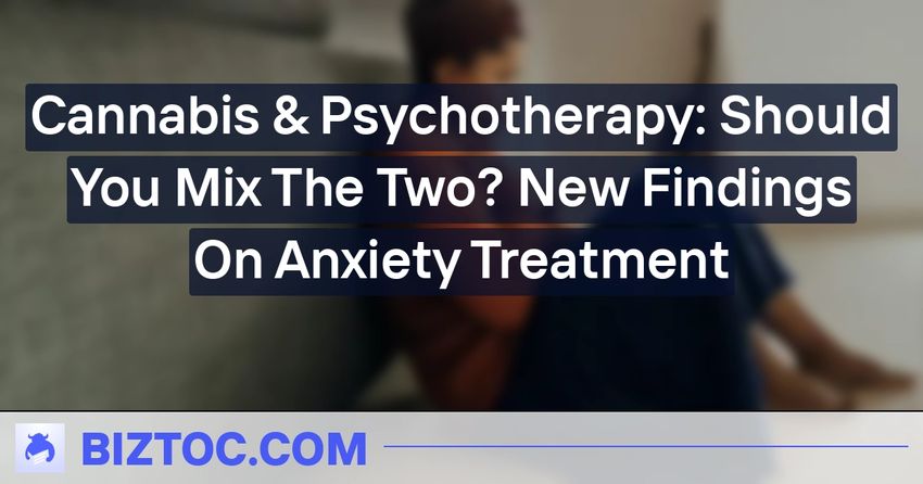  Cannabis & Psychotherapy: Should You Mix The Two? New Findings On Anxiety Treatment