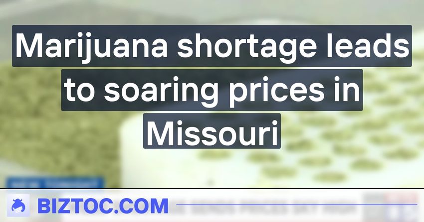  Marijuana shortage leads to soaring prices in Missouri