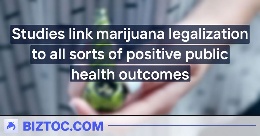  Studies link marijuana legalization to all sorts of positive public health outcomes