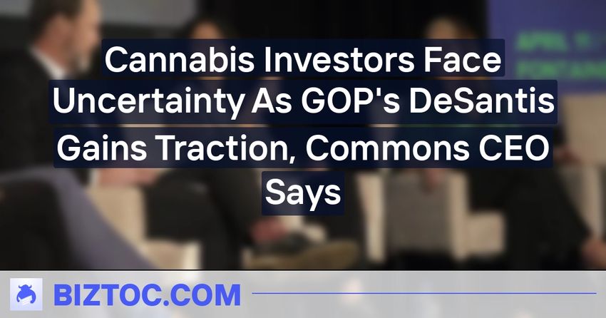  Cannabis Investors Face Uncertainty As GOP’s DeSantis Gains Traction, Commons CEO Says