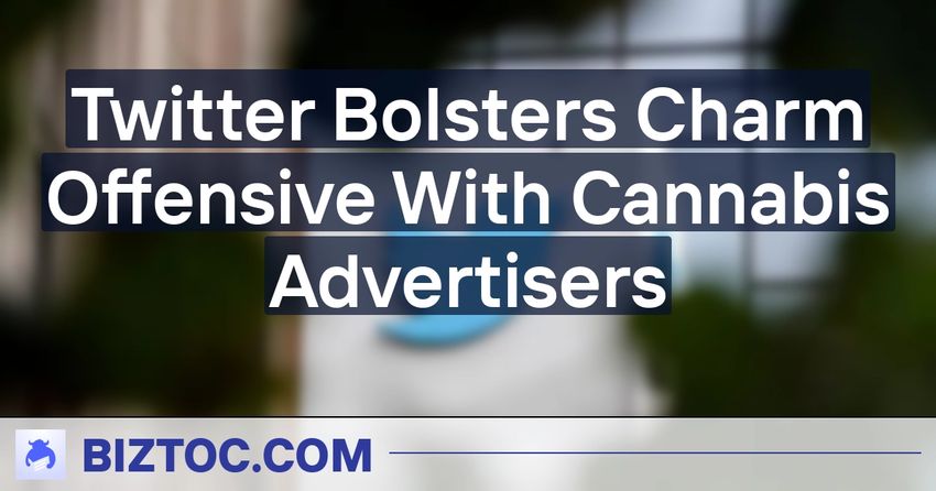  Twitter Bolsters Charm Offensive With Cannabis Advertisers