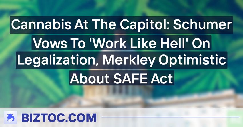  Cannabis At The Capitol: Schumer Vows To ‘Work Like Hell’ On Legalization, Merkley Optimistic About SAFE Act