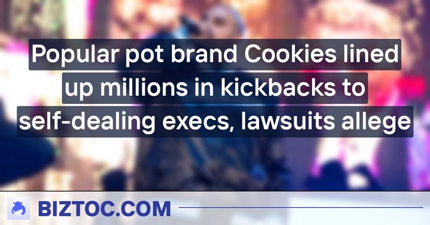  Popular pot brand Cookies lined up millions in kickbacks to self-dealing execs, lawsuits allege