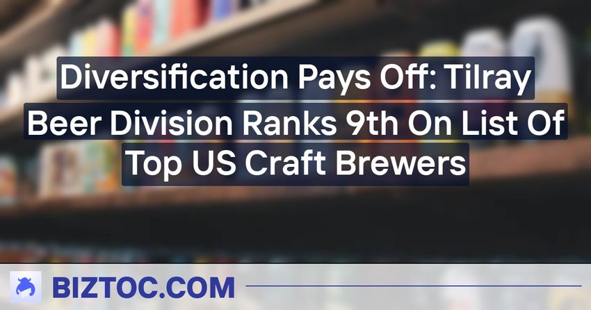 Diversification Pays Off: Tilray Beer Division Ranks 9th On List Of Top US Craft Brewers