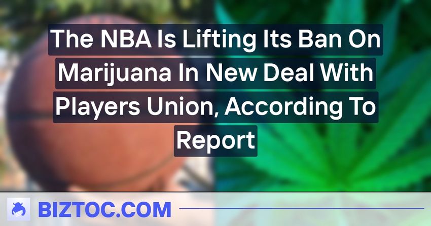  The NBA Is Lifting Its Ban On Marijuana In New Deal With Players Union, According To Report