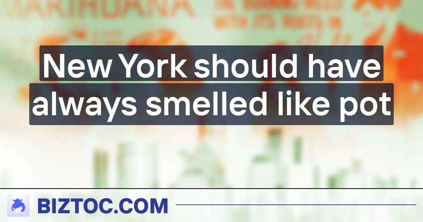  New York should have always smelled like pot