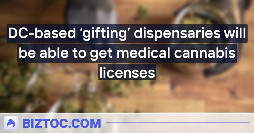  DC-based ‘gifting’ dispensaries will be able to get medical cannabis licenses