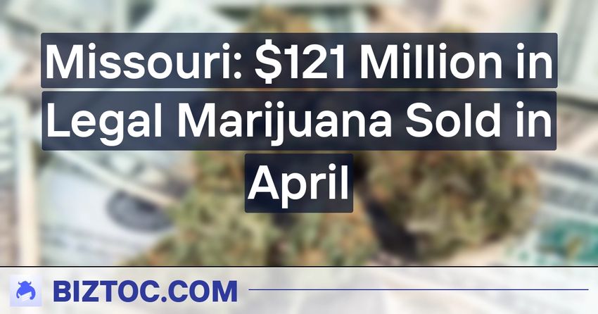  Missouri: $121 Million in Legal Marijuana Sold in April