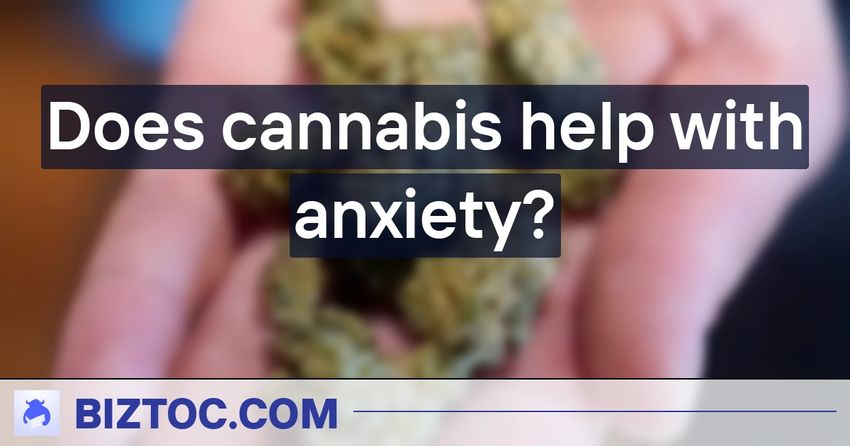  Does cannabis help with anxiety?