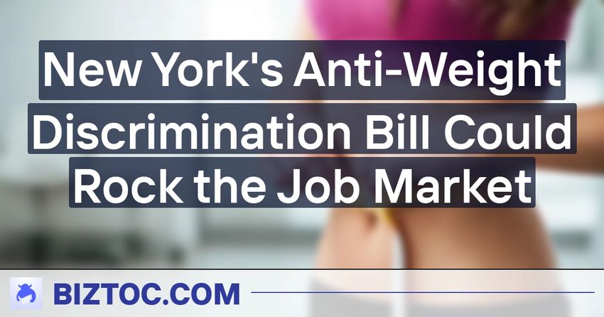  New York’s Anti-Weight Discrimination Bill Could Rock the Job Market